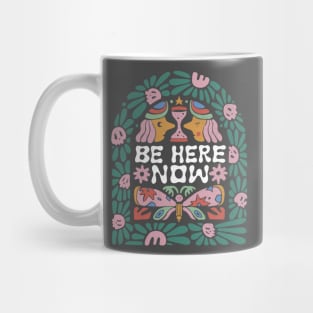 Be Here Now Mug
